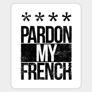 Pardon my French Sticker